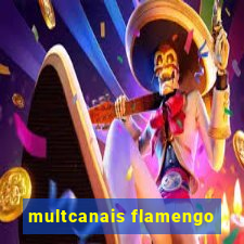 multcanais flamengo